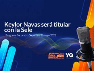 Keylor Navas será titular con La Sele