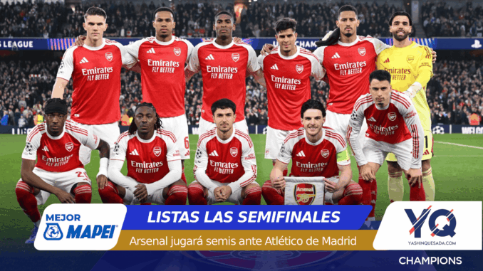 Arsenal players in red and white kits pose for a team photo on the pitch with fans in the stands; banner at the bottom reads 'LISTAS LAS SEMIFINALES' and Spanish subtitle about semifinal matchups.
