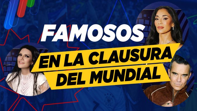 Bold yellow banner with black text reads 'FAMOSOS EN LA CLAUSURA DEL MUNDIAL' over a blue collage backdrop with circular celebrity portraits
