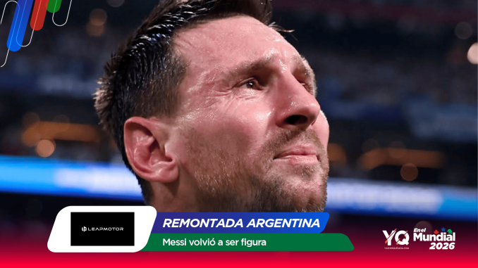 Close-up of Lionel Messi looking upward in a stadium, with colorful banner graphics 'Remontada Argentina' and 'Messi volvió a ser figura'
